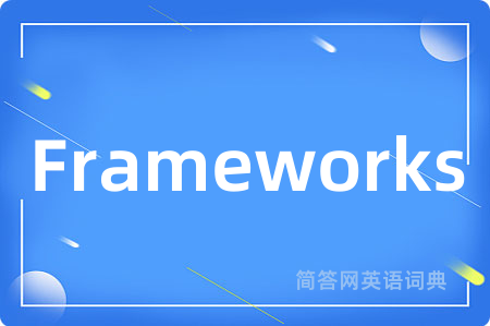 Frameworks