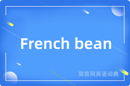 French bean