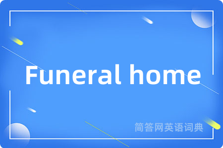 Funeral home