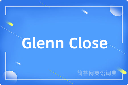Glenn Close