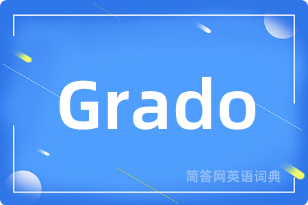 Grado是什么意思,Grado的中文翻译 Grado