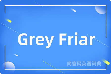 Grey Friar