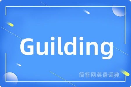 Guilding