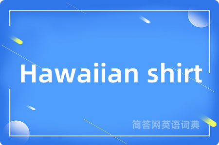 Hawaiian shirt