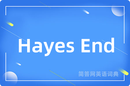 Hayes End