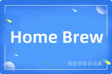 Home Brew