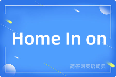Home In on