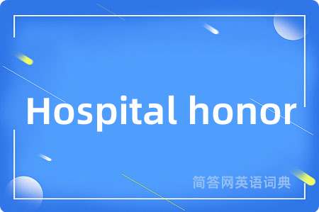 Hospital honor