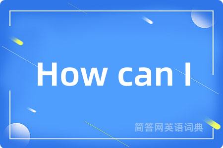 How can I