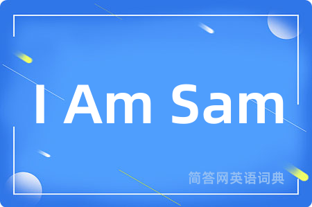 I Am Sam
