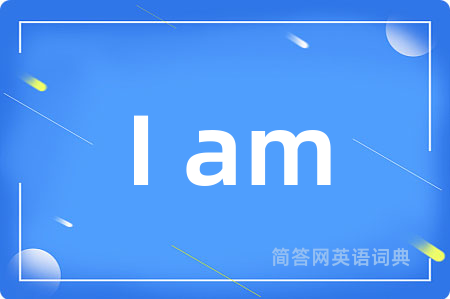 I am