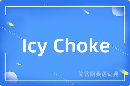 Icy Choke