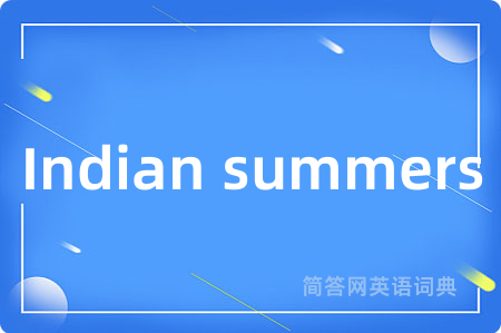 Indian summers
