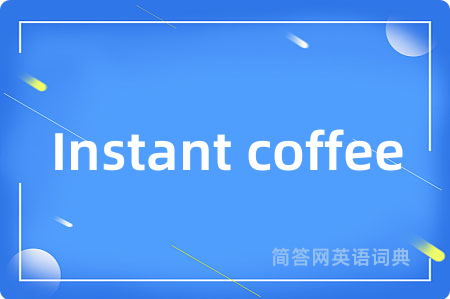 Instant coffee