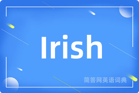 Irish