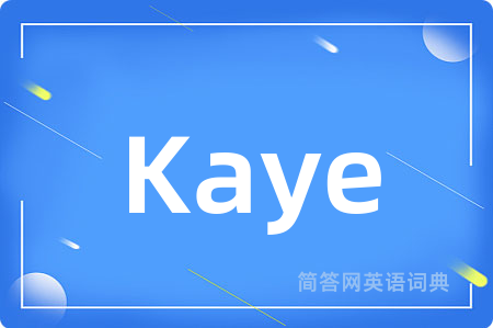 Kaye
