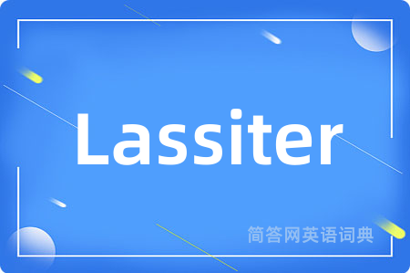 Lassiter是什么意思,Lassiter的中文翻译 Lassiter