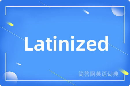 Latinized