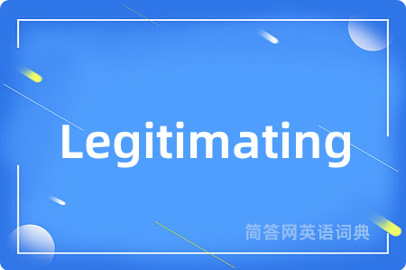 Legitimating