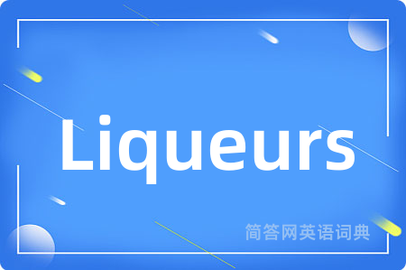 Liqueurs