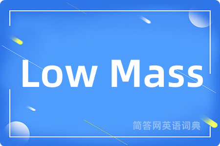 Low Mass