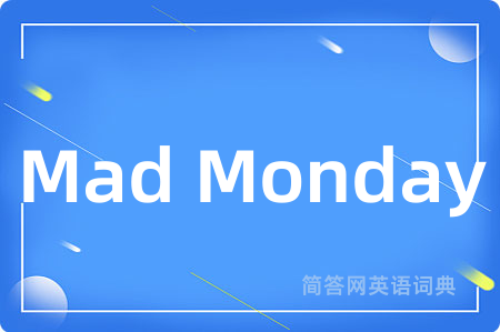 Mad Monday