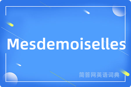Mesdemoiselles