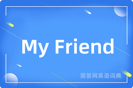 My Friend