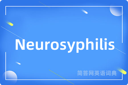 Neurosyphilis