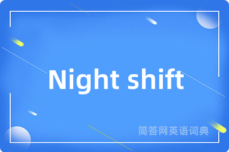 Night shift