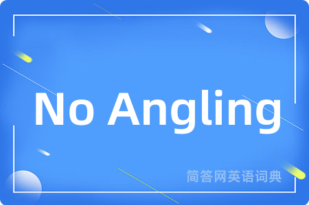 No Angling