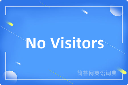 No Visitors