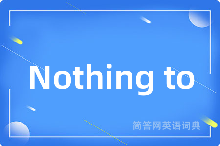 Nothing to