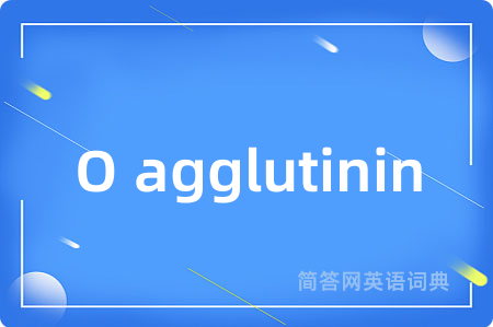 O agglutinin