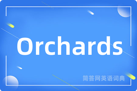 Orchards
