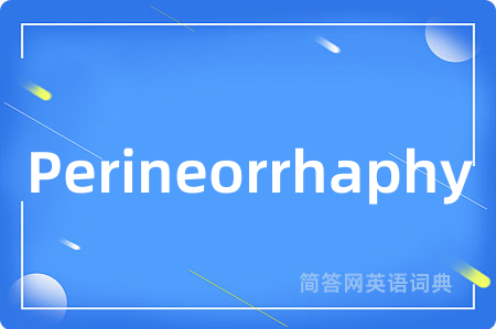 Perineorrhaphy