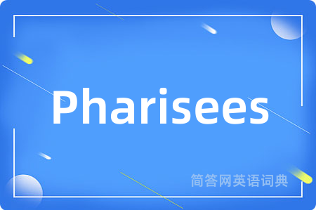 Pharisees
