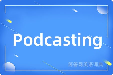 Podcasting