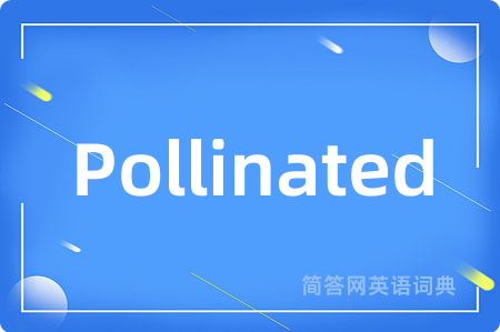 Pollinated