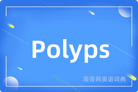 Polyps