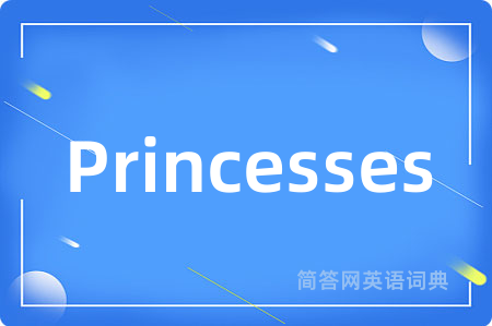 Princesses