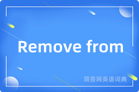 Remove from