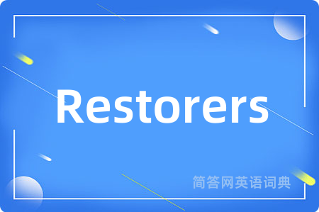 Restorers