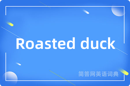 Roasted duck