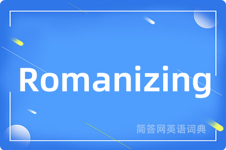 Romanizing