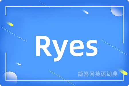 Ryes