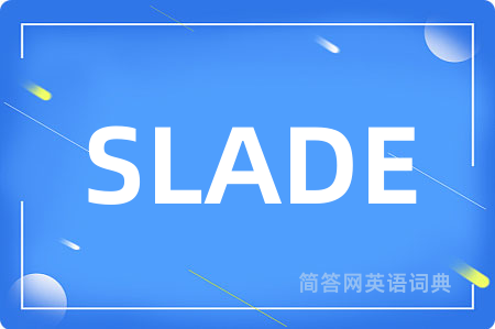 SLADE
