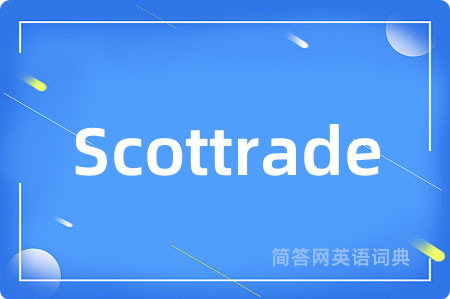 Scottrade是什么意思,Scottrade的中文翻译 Scottrade