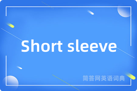 Short sleeve