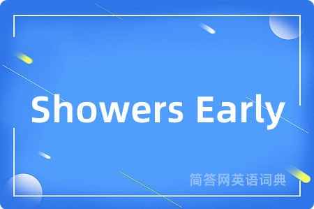 Showers Early